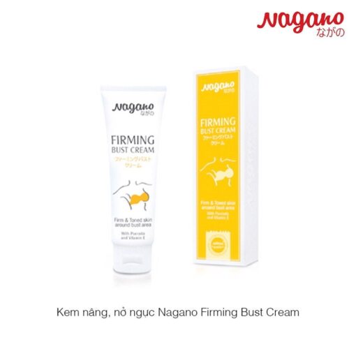 Kem nâng nở ngực nagano firming bust cream